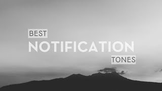 Top 10 Notification Tones [upl. by Kirven]