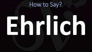 How to Pronounce Ehrlich CORRECTLY [upl. by Uolymme280]