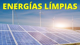 ¿Qué son las ENERGÍAS LIMPIAS Tipos ejemplos y por qué son importantes☀️💡 [upl. by Ainud640]