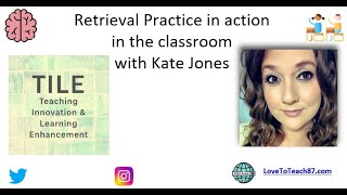 Retrieval Practice In Action In The Classroom by Kate Jones [upl. by Reidar588]