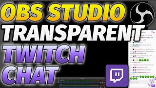 OBS Studio How to Add Transparent Twitch Chat Complete Guide [upl. by Hefter903]