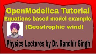 OpenModelica Tutorial  Equations based model  Geostrophic wind [upl. by Elocon]