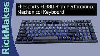 Fl•esports FL980 High Performance Mechanical Keyboard [upl. by Glaudia]