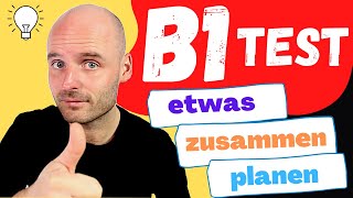 etwas planen  B1 Prüfung  TELC  DTZ [upl. by Siffre995]