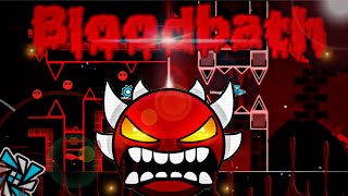 On Mobile  quotBloodbathquot 100 Extreme Demon  By Riot  Geometry Dash 211 [upl. by Bagley504]