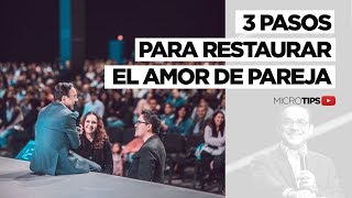 MicroTips 3 Pasos para restaurar la relación de pareja [upl. by Rivi]