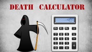 Accurate Death Calculator [upl. by Essie]