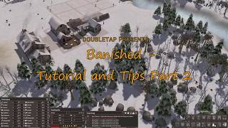 Banished  Beginning Tutorial and Tips Part 2 Important Early Game Expansion [upl. by Aoh]