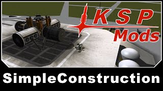 KSP Mods  SimpleConstruction [upl. by Yelknirb]