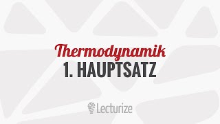 1 Hauptsatz der Thermodynamik GdT DE [upl. by Weathers]