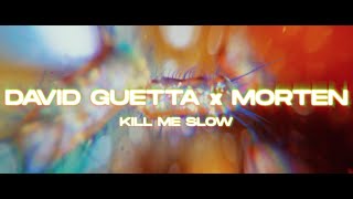 David Guetta amp MORTEN  Kill Me Slow Lyric video [upl. by Zetnauq]