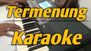 Termenung Karaoke lirik Nada Pria Versi Korg PA600 [upl. by Repooc]