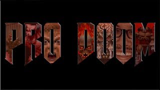 PRO DOOM  THE ORIGINAL TRILOGY [upl. by Hurless]