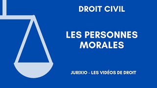 Les personnes morales définition et exemple [upl. by Aydidey]