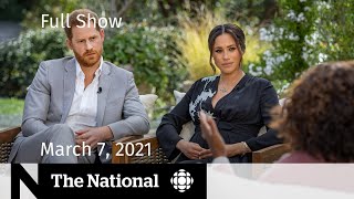 CBC News The National  Meghan and Harry’s Oprah interview Vaccine optimism  March 7 2021 [upl. by Eisaj]