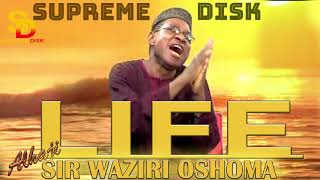 ALHAJI SIR WAZIRI OSHOMA  LIFE FULL ALBUM [upl. by Fleeman]