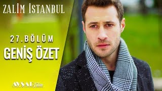 Zalim İstanbul 27 Bölüm Geniş Özet [upl. by Beard]