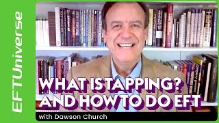 What is Tapping Learn How to Do EFT with Dawson Church [upl. by Hamo]