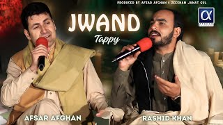 Jwand Tappy  Afsar Afghan amp Rashid Khan Rashid  Afghan Kaltoor Koor Presents [upl. by Omora]