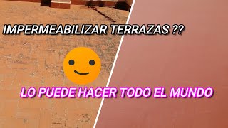 🔶🔷 IMPERMEABILIZAR TERRAZA PARA AMATEURS [upl. by Haliak]