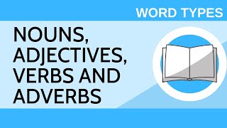 Nouns Adjectives Verbs and Adverbs  Word Types I [upl. by Alfred289]