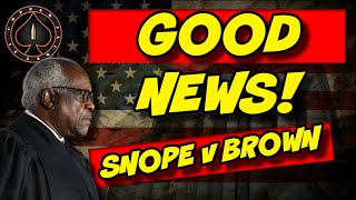 Major Supreme Court Update Snope v Brown amp Ocean State [upl. by Jabon69]