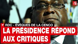 RDC la présidence répond aux critiques des évêques de la Cenco [upl. by Rednas]