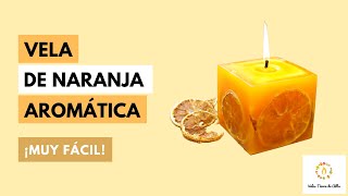 Como Hacer VELAS AROMÁTICAS DE NARANJA🍊 ¡Muy Fácil [upl. by Atinele]