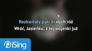 Patriotyczne  Rozkwitały pąki białych róż karaoke iSing [upl. by Eagle]