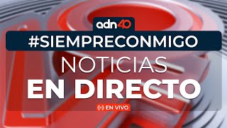 Noticias EN VIVO  adn40 [upl. by Lirrehs180]