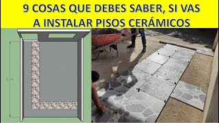 INSTALACIÓN DE PISOS CERÁMICOS  9 Cosas Que Debes Saber [upl. by Wiatt140]