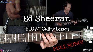 BLOW Guitar Lesson Full Song  Ed Sheeran [upl. by Auqinom]