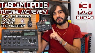 TASCAM DP006  MultiTrack Recorder  TUTORIAL  How to RECORD MIX and EXPORT THE MASTER [upl. by Ettevi]