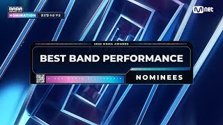 2022 MAMA Nominees Best Band Performance [upl. by Berthe189]