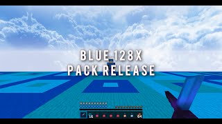 Blue 128x Pack Release [upl. by Bentley]