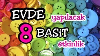 Evde Yapılacak 8 Basit Etkinlik  İzole Günlerde Eğlenceli Etkinlikler [upl. by Arihk]