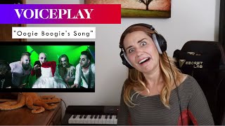 VoicePlay quotOogie Boogies Songquot REACTION amp ANALYSIS by Vocal CoachOpera Singer [upl. by Deloris735]