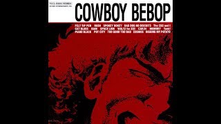 Cowboy Bebop OST [upl. by Ttenaj531]