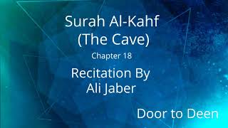 Surah AlKahf The Cave Ali Jaber Quran Recitation [upl. by Drofla]