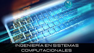 Ingeniería en Sistemas Computacionales  ¿Qué estudiar [upl. by Lledroc]