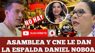 ASAMBLEA Y EL CNE LE DAN LA ESPALDA AL PRESIDENTE DANIEL NOBOA Y LO DEJA SOLO NOTICIAS RFE TV [upl. by Fornof]