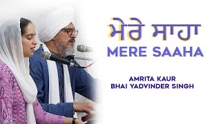 Mere Shaha  Amrita Kaur amp Bhai Yadvinder Singh [upl. by Diley]