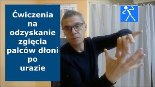 Sztywne palce dłoni  Ćwiczenia na zgięcie palców po urazie dłoni  Rehabilitacja dłoni  🇵🇱 🇪🇺 [upl. by Nallac]