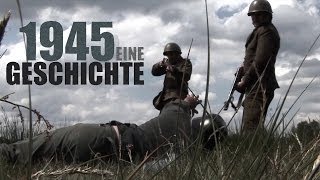 1945 Eine Geschichte [upl. by Beller491]