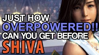 Final Fantasy 10 HD  How OVERPOWERED Can You Get BEFORE Shiva [upl. by Fineberg]