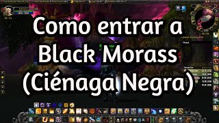 Como entrar a Black Morass Ciénaga Negra  Guía de Old Hillsbrad WoW TBC Classic [upl. by Felicdad14]