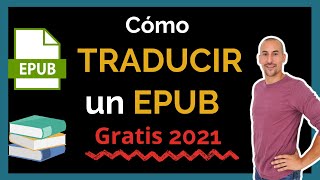 📚 📑 Cómo traducir un EPUB del INGLÉS al ESPAÑOL  📢 GRATIS  2021 [upl. by Nosnar]