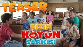 Bizim Köyün Şarkısı  Teaser Sinemalarda [upl. by Zebulen]