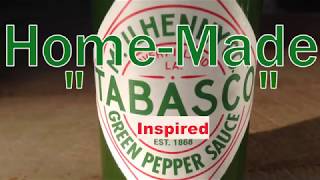 HomeMade quotTABASCOquot Inspired Green Pepper Sauce with Jalapenos [upl. by Elliott]