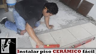 Cómo instalar PISO CERÁMICO fácilmente  Instalaciones [upl. by Roana]